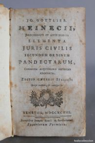 Libros antiguos: Heinecii, Jureconsulti et antecessoris elementa Juris Civilis -Jo.Gottlieb-E.Caeteris Italicis 1798